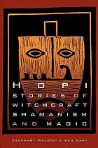 Hopi stories of witchcraft, shamanism, and magic