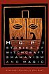 Hopi stories of witchcraft, shamanism, and magic