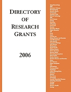 Directory of research grants 2006 : with a guide to proposal planning and writing