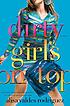 Dirty girls on top de Alisa Valdes-Rodriguez