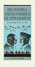 The politics and economics of appeasement : British foreign policy in the 1930s