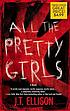 All the pretty girls door J  T Ellison