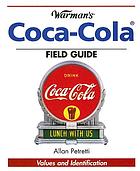 Warman's Coca-Cola field guide : values and identification