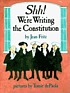 Shh! we're writing the Constitution de Jean Fritz