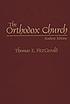 The Orthodox Church por Thomas E FitzGerald