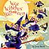 Wee witches' Halloween by  Jerry Smath 