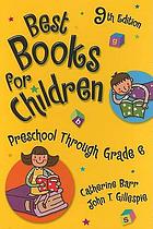 Best books for children : preschool through grade 6