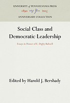 Social class and democratic leadership : essays in honor of E. Digby Baltzell
