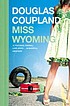 Miss Wyoming door Douglas Coupland