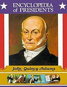 John Quincy Adams, sixth president of the United States