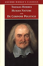 The elements of law, natural and politic : part I, Human nature, part II, De corpore politico ; with Three lives