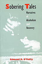 Sobering tales : narratives of alcoholism and recovery