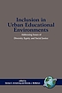Inclusion in urban educational environments :... by  Denise E Armstrong 