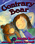 Contrary bear 著者： Phyllis Root