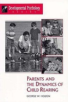 Parents and the dynamics of child rearing