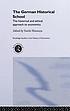 The German historical school : the historical and ethical approach to economics