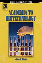 Academia to biotechnology : career changes at any stage