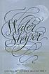 Water shaper de Laura Williams McCaffrey
