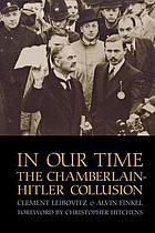 In our time : the Chamberlain-Hitler collusion