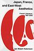 Japan, France, and East-West aesthetics : French literature, 1867-2000