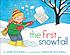 The first snowfall 著者：  Anne F Rockwell 