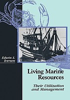Living marine resources : their utilization and management