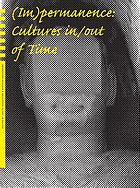 (Im)permanence : cultures in/out of time