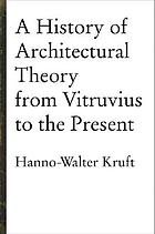 A history of architectural theory : from vitruvius to the present