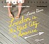 London is the best city in America by Laura Dave