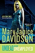 Undead and unemployed by  MaryJanice Davidson 