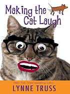 Making the cat laugh : one woman's journal of life on the margins