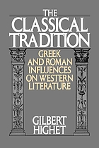 The classical tradition : Greek and Roman influences on western literature