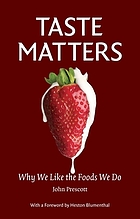 Taste matters : why we like the foods we do