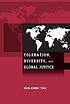 Toleration, diversity, and global justice 著者： Kok-Chor Tan