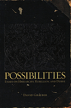 Possibilities : essays on hierarchy, rebellion, and desire
