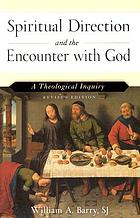 Spiritual direction and the encounter with God : a theological inquiry