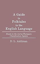 A guide to folktales in the English language : based on the Aarne-Thompson classification system