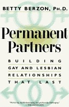 Permanent partners : building gay & lesbian relationships that last