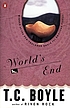 World's end : a novel 著者：  T  Coraghessan Boyle 