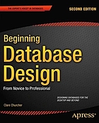 Beginning database design : from novice to professional