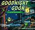 Goodnight goon : a petrifying parody
