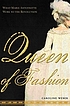 Queen of fashion : what Marie Antoinette wore... de Caroline Weber