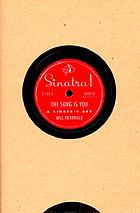 Sinatra! the song is you : a singer's art