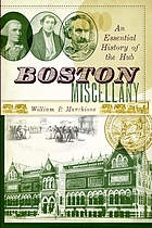 Boston miscellany : an episodic history of the Hub