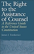 The right to the assistance of counsel : a reference... de James J Tomkovicz