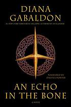 An echo in the bone : [a novel]
