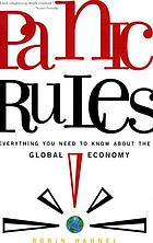 Panic rules! : everything you need to know about the global economy