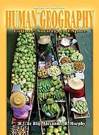 Human geography : culture, society, and space / by H.J. de Blij, Alexander B. Murphy.