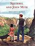 Squirrel and John Muir de Emily Arnold McCully