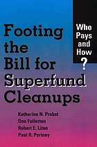 Footing the bill for Superfund cleanups : who pays and how?